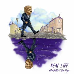 "Real Life" featuring Uno Hype