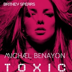 Britney Spears - Toxic - Michael Benayon