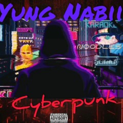 Yung Nabii - Cyberpunk (Prod X Rajaste)
