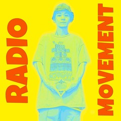 「RADIO MOVEMENT」 -ミ • デ • ヤ-
