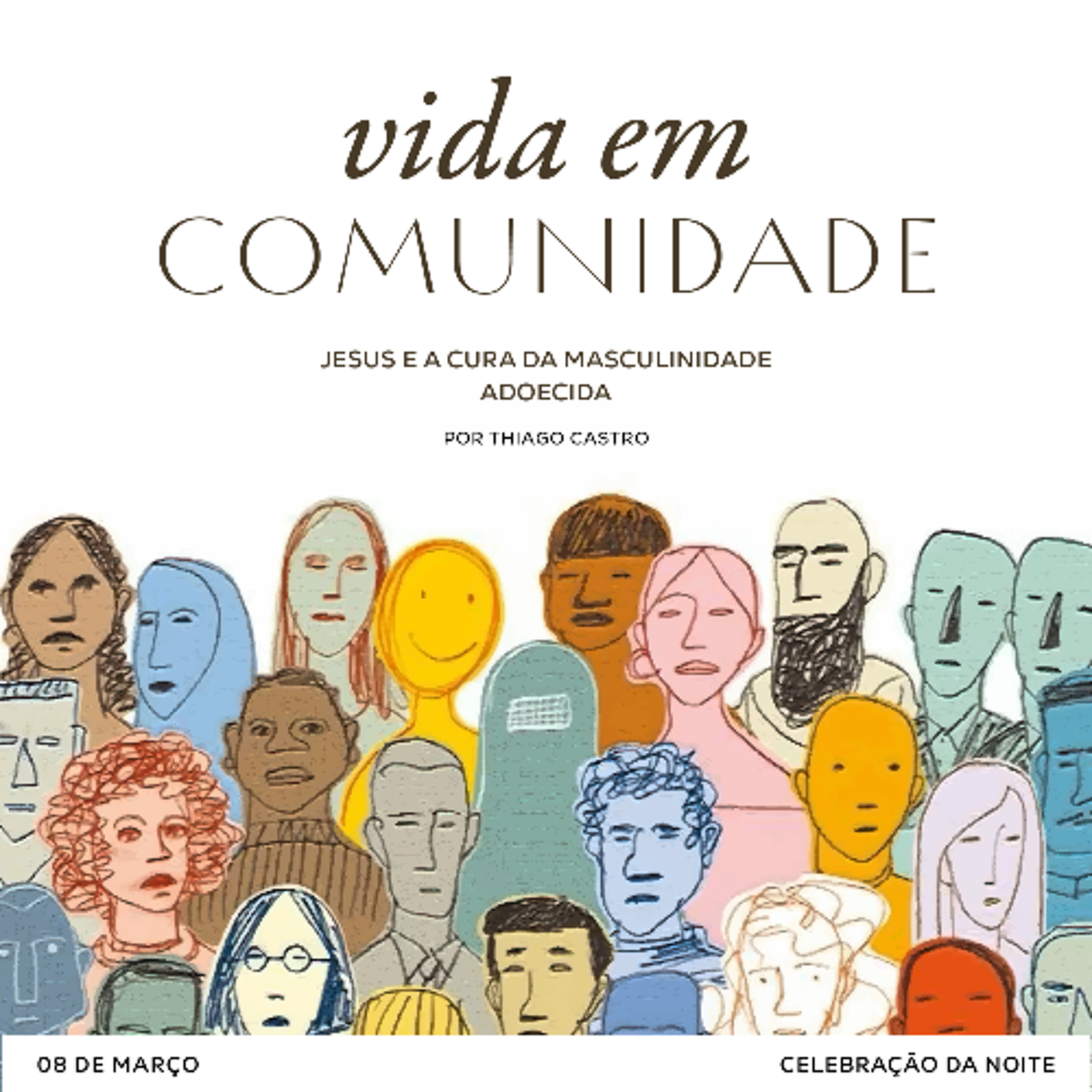 Jesus e a cura da masculinidade adoecida | Igreja Por Amor | Thiago Castro | 8 de Março de 2026