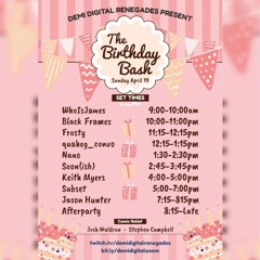 Demi Digital Renegades - The Birthday Bash (2020-04-19)