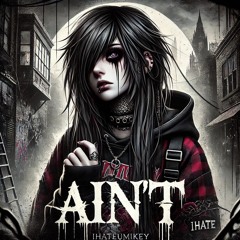 Aint (prod.nightiger)- final version