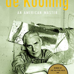 [Get] EBOOK 📍 de Kooning: An American Master by  Mark Stevens &  Annalyn Swan [PDF E