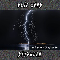 BLVC SVND - DAYDREAM FT BRENNAN SAVAGE & KILLSTATION (PROD BY BLVC SVND)