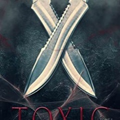 [Télécharger le livre] Toxic (#1) en ligne zbdGL