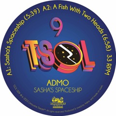 Admo - Sasha's Spaceship [TSOL009]