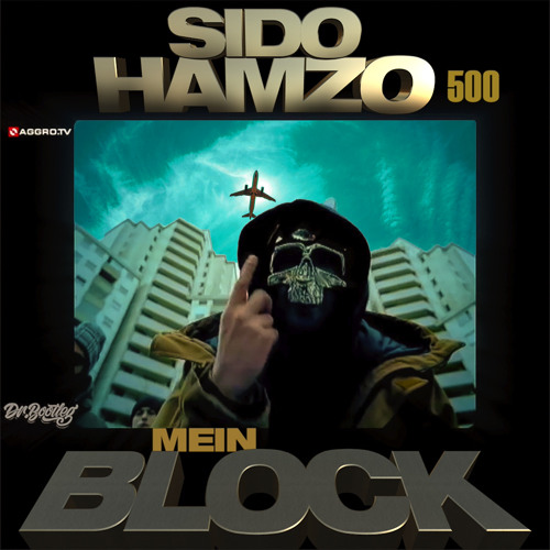 Stream Sido x Hamzo 500 - Mein Block 2020 (Dr. Bootleg Remix) by Dr.  Bootleg | Listen online for free on SoundCloud