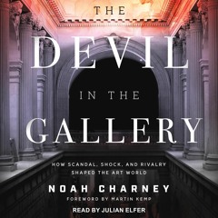 Ebook❤(READ)⚡ The Devil in the Gallery: How Scandal, Shock, and Rivalry Shaped t