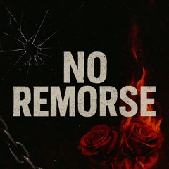 NO REMORSE