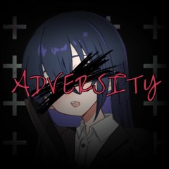[Self-Insert Megaloglamour] - ADVERSITY