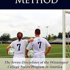 eBooks ✔️ Download The Messiah Method: The Seven Disciplines of the Winningest College Soccer Progra