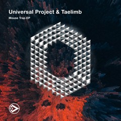 Universal Project & Taelimb - Mouse Trap