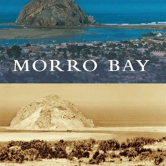 [ACCESS] KINDLE 📤 Morro Bay (Then and Now) by  Roger Castle,Gary Ream,Garry Johnson