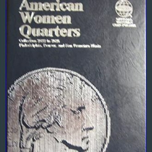 Stream {ebook} ⚡ American Women Quarters 20222025 Philadelphia, Denver