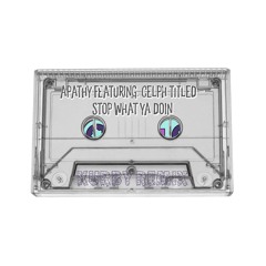 "Stop What Ya Doin" Apathy ft. Celph Titled (Prod. by DJ Premier)(Kurby Remix)