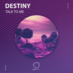 Destiny - Talk To Me (LIZPLAY RECORDS)