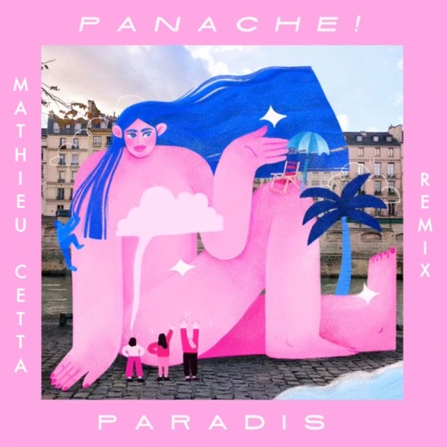 Panache! - Paradis (Mathieu Cetta Remix)