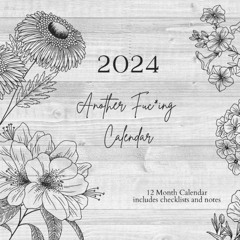 Epub✔ 2024 Another Fuc*ing Calendar: 12 Month Calendar, 8.5x6' datebook