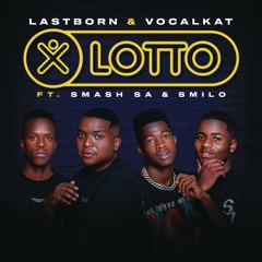 Lotto (feat. Smash SA & Smilo)