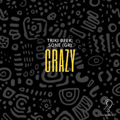 Triki Beek, Sone (GR) - Crazy (Original Mix)