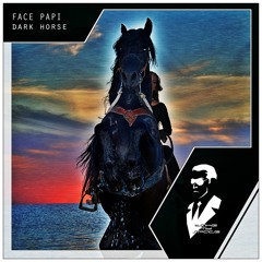 FACE PAPI - Dark Horse (Radio Edit)