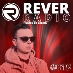 Rever Radio 019 | Hosted By Gelida
