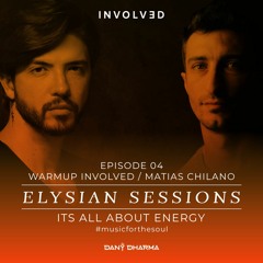 ELYSIAN SESSIONS 04 / WARMUP INVOLVED / MATIAS CHILANO