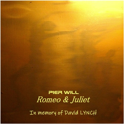 Romeo & Juliet - 🙏 In memory of David LYNCH 🙏