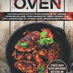 FuLL PDF Dutch Oven: 123 exklusive Dutch Oven Rezepte die Deinen Campingurlaub. Dein Barbecue oder