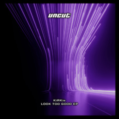 KiRKie - Look Too Good (PREVIEW)