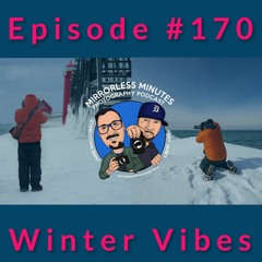 Episode #170.....Winter Vibes