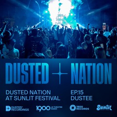 Dustee - Dusted Nation Melodic Techno at Sunlit Festival EP.15