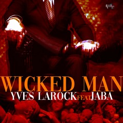 Yves Larock & Jaba - Wicked Man