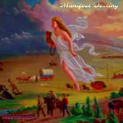 Manifest Destiny