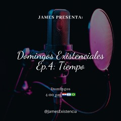 Domingos Existenciales Ep.4: Tiempo