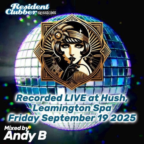 Residentclubber Sessions - Hush 2025-09-19 by Andy B