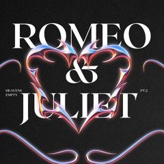 Romeo & Juliet PT.2 (Prod. Living puff)