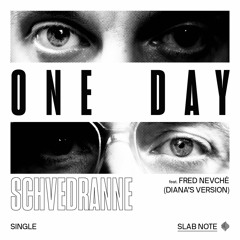 One Day (Diana's version) - Schvédranne (feat. Fred Nevché)