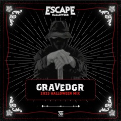 Escape Halloween 2023 Official Mixtape Series: GRAVEDGR [EDM Identity Premiere]