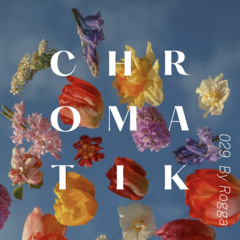 Rogga - Chromatik radio 029