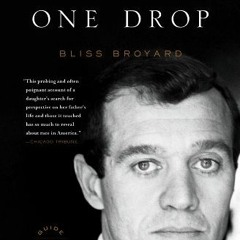 [PDF] ❤️ Read One Drop: My Father's Hidden Life--A Story of Race and Family Secrets by  Bliss Br