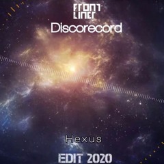 Frontliner - Discorecord (Hexus Edit 2020)