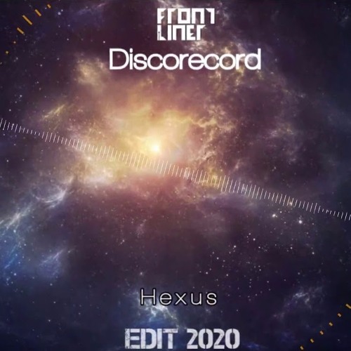 Frontliner - Discorecord (Hexus Edit 2020)