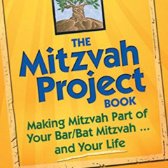 Read PDF 🗂️ The Mitzvah Project Book: Making Mitzvah Part of Your Bar/Bat Mitzvah ..