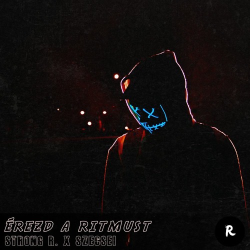 Strong R. X Szecsei - Érezd A Ritmust