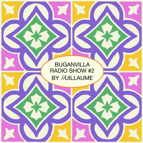 #2 Buganvilla Radio Show by Guillaume