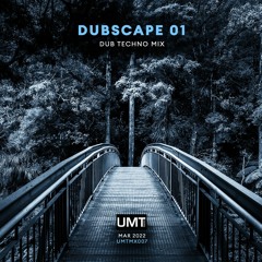 UMTMX007 - Dubscape 01 (Mar 2022)