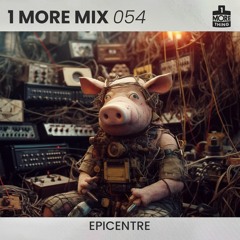 1 More Mix 054 - Epicentre