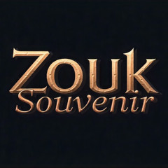 ZOUK Souvenir Prt1